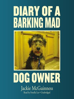 cover image of Diary of a Barking Mad Dog Owner